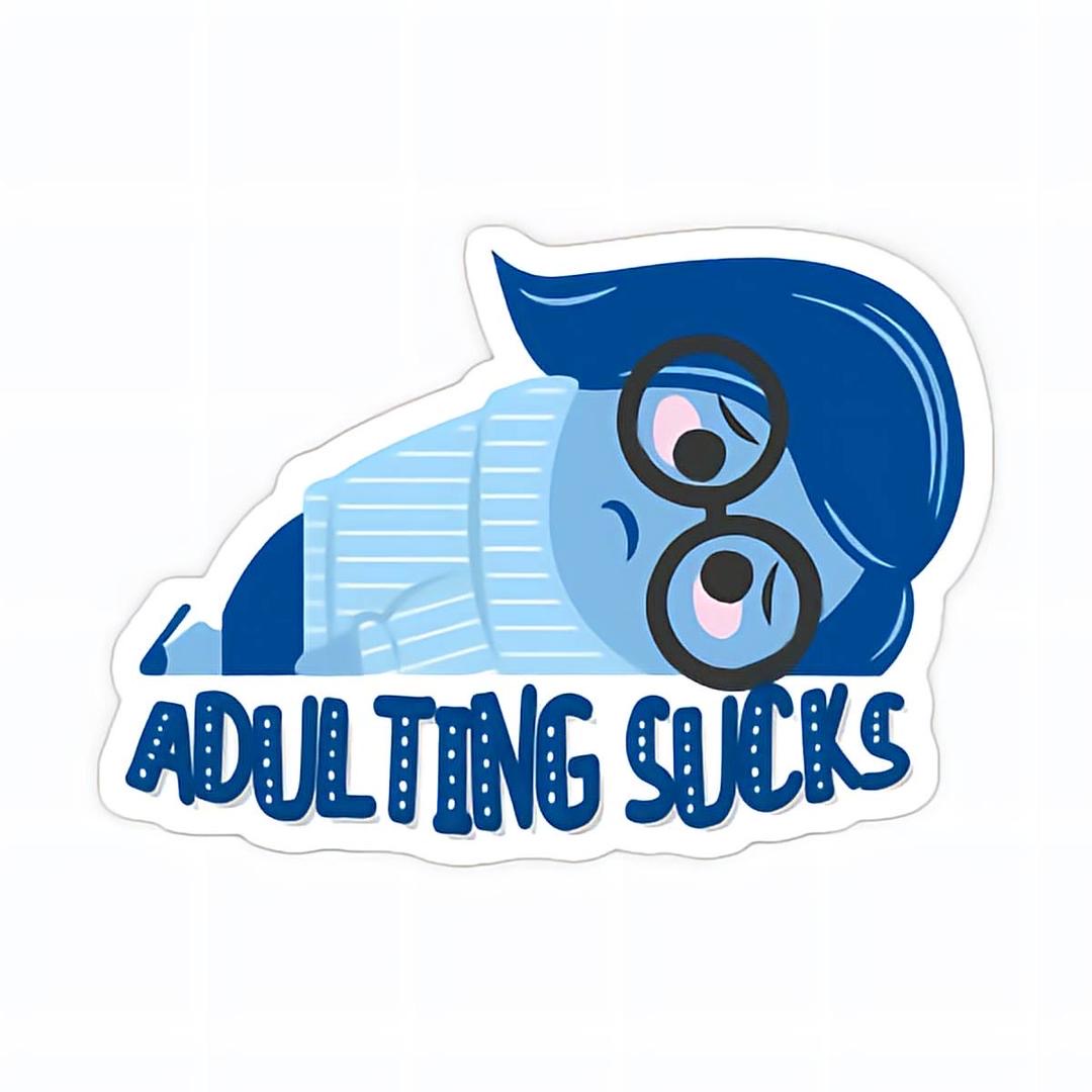 Adulting sucks